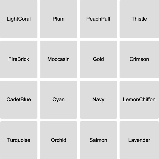 4x4 grid with the terms: lightcoral, plum, peachpuff, thistle, firebrick, moccasin, gold, crimson, cadetblue, cyan, navy, lemonchiffon, turquoise, orchid, salmon, and lavender