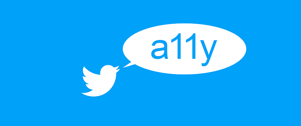 Twitter's logo with a speech bubble that reads a11y