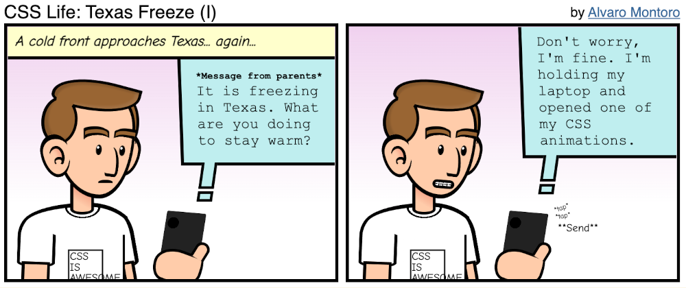 Comic strip with two panels and a joke about freezes in Texas and how running CSS animations on a laptop will keep the main character warmer.