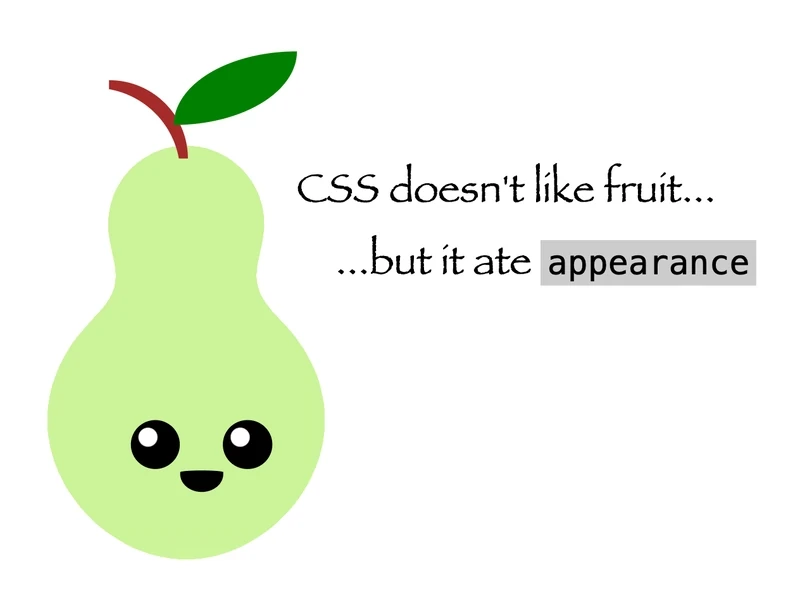 CSS doesn't like fruit, but it ate appearance